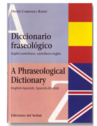 Diccionario fraseológico. Ingles-Castellano