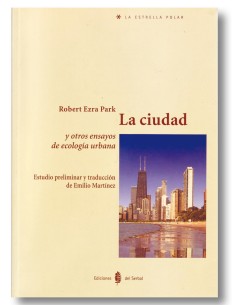 La ciudad y otros ensayos de ecología urbana