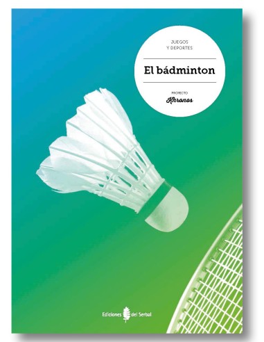 Proyecto Khronos. El badminton (castellano)