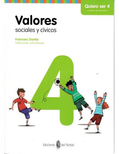 Quiero ser 4. Valores sociales y cívicos