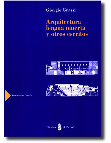 Arquitectura lengua muerta y otros escritos